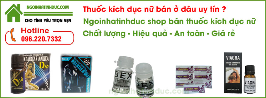 thuốc kích dục nữ bán ở đâu thuốc kích dục nữ bán ở đâu